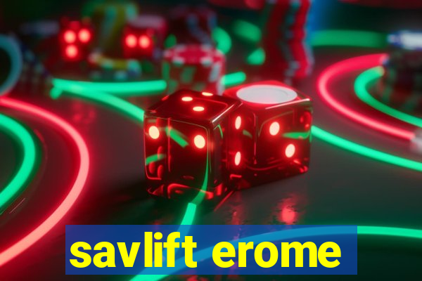 savlift erome